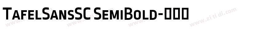 TafelSansSC SemiBold字体转换 TafelSansSC SemiBold字体转换